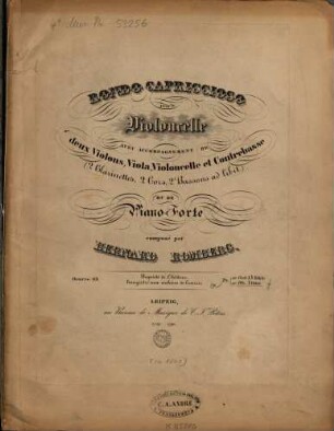 Rondo capriccioso : pour le violoncelle avec accompagnement de 2 violons, viola, violoncelle et contrebasse, (2 clarinettes, 2 cors, 2 bassons ad lib.) ou de piano-forte ; oeuv. 69