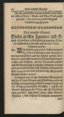Das neundte Capitel. Diesen grossen Jammer und Elend/ so unsern ersten Eltern aus der Sünde entsdtanden ...