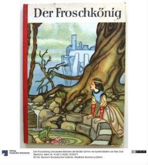 Der Froschkönig und andere Märchen der Brüder Grimm mit bunten Bildern von Nils Graf Stenbock