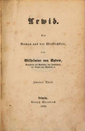 Arwid : Ein Roman aus der Wirklichkeit, von Wilhelmine von Sydow. 2