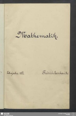 Mathematik - XVII 651 4. : Lehrjahr 1888/92. Kl. 4