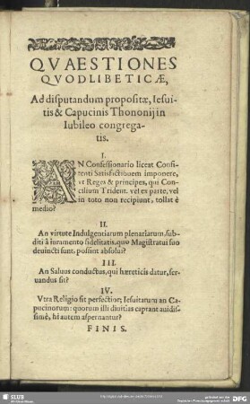 Quaestiones Quodlibeticae, Ad disputandum propositae, Iesuitis & Capucinis Thononii in Iubileo congregatis