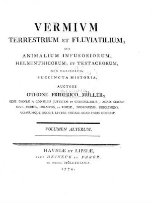 Vol. 2: Vermivm Terrestrium Et Fluviatilium, Seu Animalium Infusoriorum, Helminthicorum, Et Testaceorum, Non Marinorum, Succincta Historia. Volumen Alterum