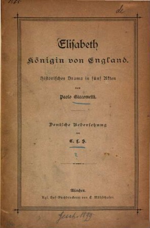 Elisabeth Königin von England : Historisches Drama in 5 Akten von Paolo Giacometti deutsche Uebersetzung von C. L. S.