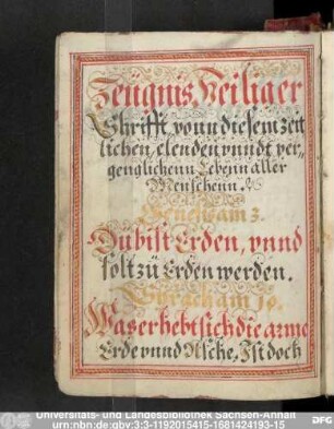 [Kürtze hertzeweichende Klage, Beichte, Trostsprüchlein undt Gebetlein, Vor Gesunde, Krancke unndt sterbende Christen.]