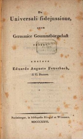 Diss. hist. iur. de universali fideiussione, quam Germanice Gesammtbürgschaft vocant
