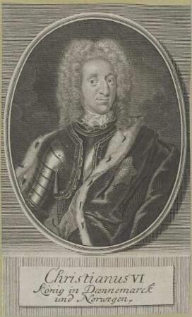 Bildnis des Christianus VI., König von Dänemark