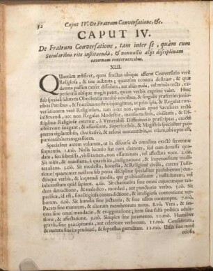 Caput IV. De Fratrum Conversatione, tam inter se, quàm cum Saecularibus rite instituenda, & nonnullis alijs disciplinam externam concernentibus.