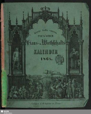 1868: Königl.-Sächs. concess. Pirna'scher Volks- und Wirthschafts-Kalender
