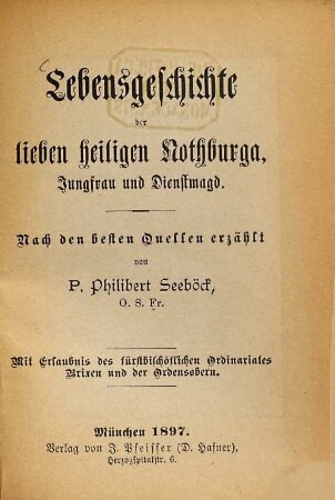 Lebensgeschichte der lieben heiligen Nothburga, Jungfrau und Dienstmagd