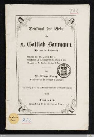 Denkmal der Liebe für M. Gottlob Baumann, Pfarrer in Kemnath : geboren den 10. October 1794, entschlafen den 3. October 1856, Morg. 7 Uhr, beerdigt den 7. October, Nachm. 2 Uhr