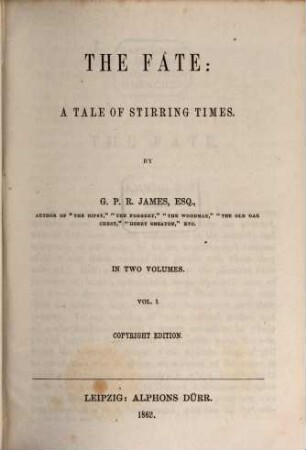 The fate, a tale of stirring times, 1