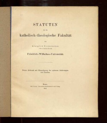 Statuten für die Katholisch-Theologische Fakultät der Königlich Preussischen Rheinischen Friedrich-Wilhelms-Universität