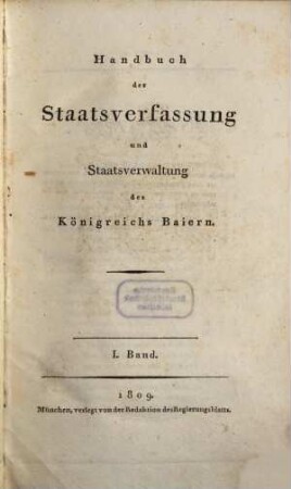 Handbuch der Staatsverfassung und Staatsverwaltung des Königreichs Baiern, 1