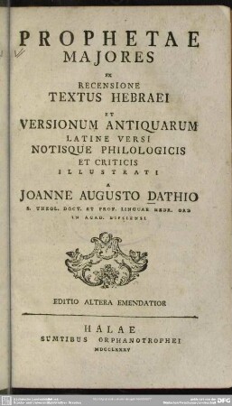 Prophetae Majores : Ex Recensione Textus Hebraei Et Versionum Antiquarum Latine Versi Notisque Philologicis Et Criticis Illustrati