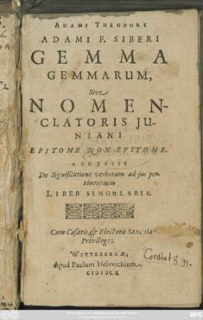 Adami Theodori Adami F. Siberi Gemma Gemmarum, Sive Nomenclatoris Juniani Epitome Non Epitome