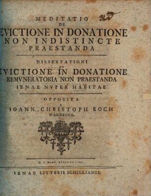 Meditatio de evictione in donatione non indistincte praestanda, dissertationi de evictione in donatione remuneratoria non praestanda Ienae nuper habitae opposita