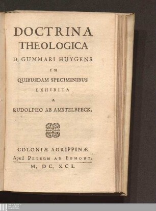 Doctrina Theologica D. Gummari Huygens In Quibusdam Speciminibus Exhibita