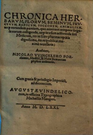 Chronica Herbarvm, Florvm, Seminvm, Frvctvvm, Radicvm ... res ... scitu pharmacopoeis dignissima ...