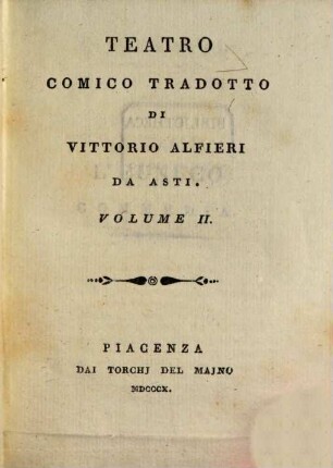 Opere di Vittorio Alfieri da Asti. 13, Teatro comico tradotto ; 2