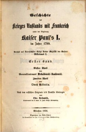 Geschichte des Krieges Rußlands mit Frankreich unter der Regierung Kaiser Paul's I. im Jahre 1799, 1. Erster Theil ... Zweiter Theil