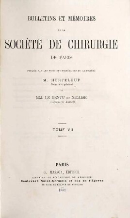 Bulletin et mémoires de la Société Nationale de Chirurgie. 7. 1881