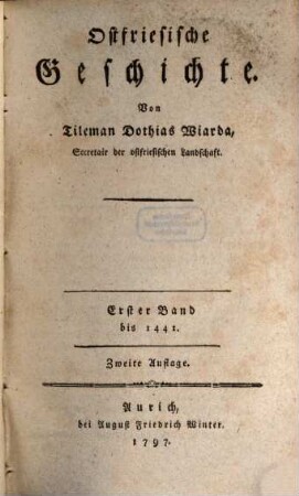 Ostfriesische Geschichte, Erster Band. Bis 1441.