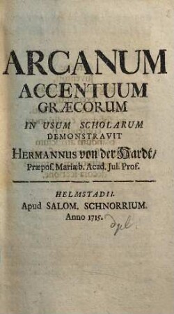 Arcanum Accentuum Graecorum : In Usum Scholarum Demonstravit