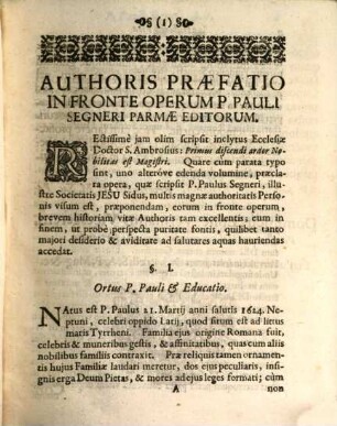 R. P. Pauli Segneri Societatis Jesu Brevis Vitae Historia : cum eiusdem Concordia Quietis & Laboris in Oratione, Expositione in Psalmum Miserere, Considerationibus de Inferno, Expositione Cantici Magnificat inchoata
