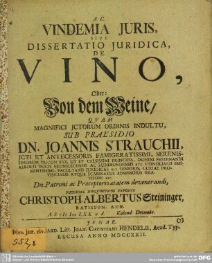Vindemia Iuris, Sive Dissertatio Iuridica, De Vino, Oder: Von dem Weine