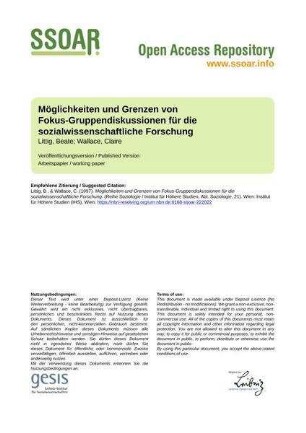 Möglichkeiten und Grenzen von Fokus-Gruppendiskussionen für die sozialwissenschaftliche Forschung
