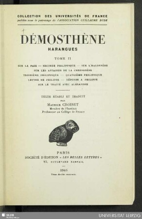 2: Sur la paix. Seconde Philippique. Sur l'Halonnèse. Sur les affaires de la Chersonèse. Troisième Philippique. Quatrième Philippique. Lettre de Philippe. Réponse à Philippe.Sur le traité avec Alexandre