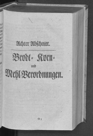 Achter Abschnitt. Brodt= Korn= und Mehl=Verordnungen.