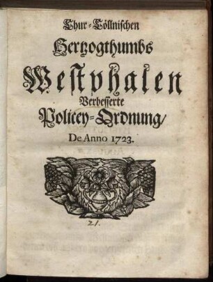 Chur-Cöllnischen Hertzogthumbs Westphalen Verbesserte Policey-Ordnung, De Anno 1723