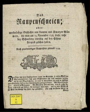 Das Raupenschneien; oder: merkwürdige Geschichte von Raupen und schwarzen Würmern, die man am 24. November 1798. fruhe nahe bey Schneeberg lebendig auf den Schnee kriegend gesehen haben.