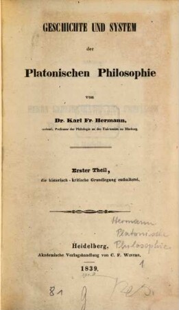 Geschichte und System der platonischen Philosophie, 1. Die historisch-kritische Grundlegung