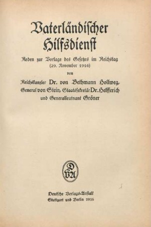 Vaterländischer Hilfsdienst : Reden zur Vorlage des Gesetzes im Reichstag (29. November 1916)