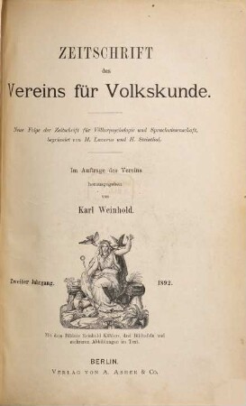 Zeitschrift des Vereins für Volkskunde : neue Folge der Zeitschrift für Völkerpsychologie und Sprachwissenschaft. 2. 1892