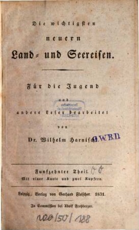 Die wichtigsten neuern Land- und Seereisen, 15 : Mit einer Karte und zwei Kupfern