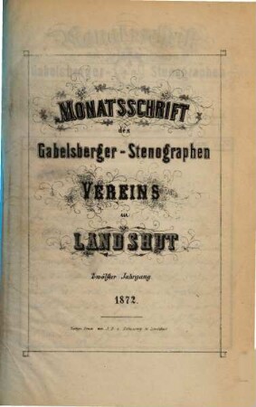 Monatsschrift des Gabelsberger-Stenographen-Vereins in Landshut, 12. 1872