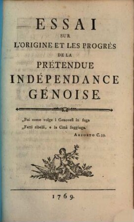 Essai sur l'origine et les Progrès de la Pretendue indépendance Génoise