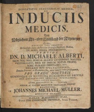 Dissertatio Inauguralis Medica, De Induciis Medicis, Von Nützlichem An- oder Stillstand der Artzeneyen