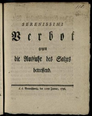 Serenissimi Verbot gegen die Ausfuhr des Salzes betreffend : d. d. Braunschweig, den 11. Januar 1796