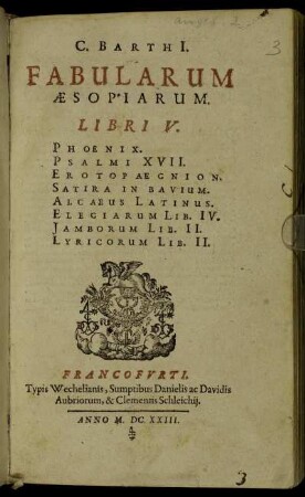 C. Barthi[i]. Fabularum Aesopiarum. Libri V.