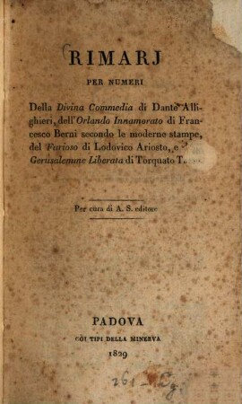 Rimari per numeri della Divina Commedia di Dante Allighieri, dell'Orlando Innamorato di Francesco Berni secondo le moderne stampe, del Furioso di Lodovico Ariosto, e della Gerusalemme Liberata di Torquato Tasso