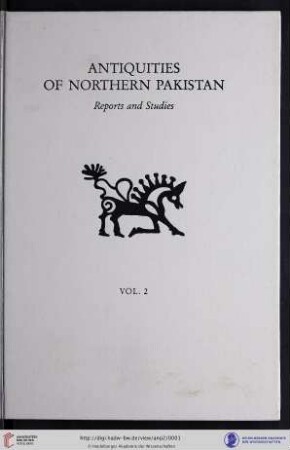 Band 2: Antiquities of Northern Pakistan: reports and studies: / ed. by Karl Jettmar in collab. with Ditte König and Martin Bemmann