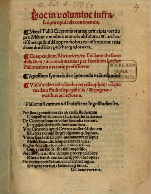 Hoc in volumine infrascripta opuscula continentur Marci Tullii Ciceronis ... Oratio pro Milone omnibus numeris absoluta : Compendium rhetorices