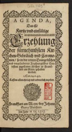 Agenda, Das ist/ Kurtze und einfältige Erzehlung der fürnehmbsten Kirchen-Gebräuch und Ceremonien/ so in der reinen Evangelischen und ungeänderter Augspurgischer Confession zugethanen Kirchen zu Franckfurt am Mayn/ gehalten werden