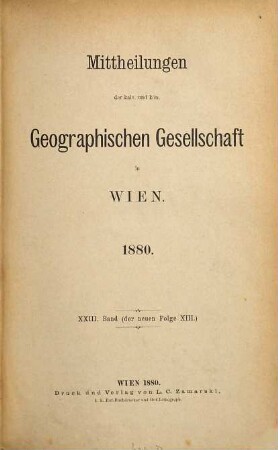 Mitteilungen der Geographischen Gesellschaft Wien. 23 = N.F., Bd. 13. 1880