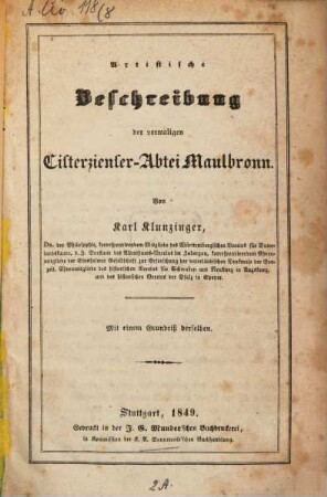 Artistische Beschreibung der vormaligen Cisterzienser-Abtei Maulbronn : Mit einem Grundriss derselben